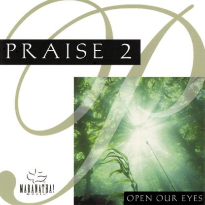 738597124259 Praise 2 - Open Our Eyes