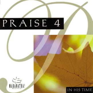 738597124457 Praise 4 - In His Time