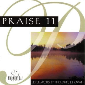 738597125157 Praise 11 - Let Us Worship Lord Jehovah