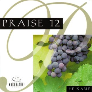 738597125256 Praise 12 - He Is Able