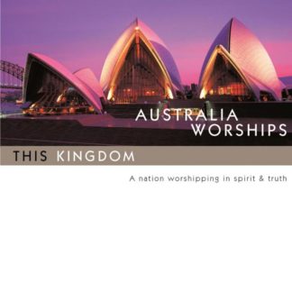 738597131257 Australia Worships: This Kingdom
