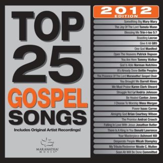 738597208720 Top 25 Gospel Songs 2012 Edition