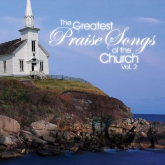 738597209826 The Greatest Praise Songs of the Church Vol. 2