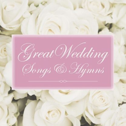 738597211423 Great Wedding Songs & Hymns