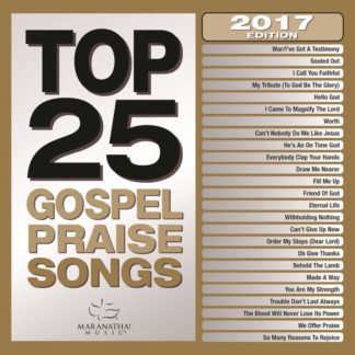 738597240720 Top 25 Gospel Praise Songs 2017