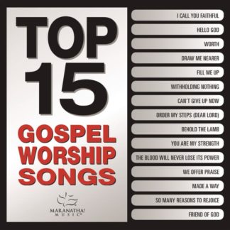 738597247620 Top 15 Gospel Worship Songs