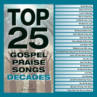 738597249525 Top 25 Gospel Praise Songs Decades