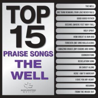 738597252723 Top 15 Praise Songs - The Well