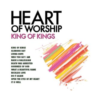 738597270352 Heart Of Worship - King Of Kings
