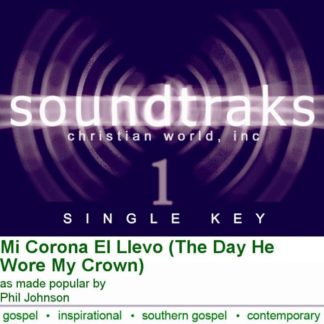 741897700399 Mi Corona El Llevo (The Day He Wore My Crown) (Cassette)