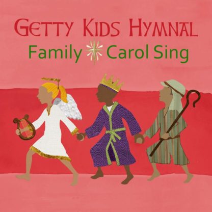 746160110660 Getty Kids Hymnal - Family Carol Sing