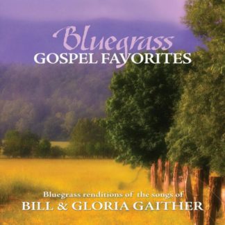789042115520 Bluegrass Gospel Favorites - Songs Of Bill & Gloria Gaither