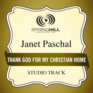 789042406550 Thank God For My Christian Home (Studio Track)
