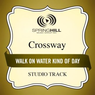 789042409858 Walk On Water Kind of Day (Studio Track)
