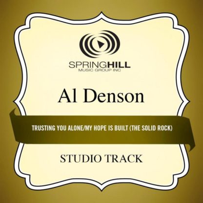 789042409957 Trusting You Alone / My Hope Is Built (The Solid Rock) [Medley] [Studio Track]