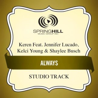 789042424950 Always (feat. Jennifer Lucado Kelci Young & Shaylee Busch) [Studio Track]