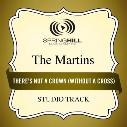 789042429351 There's Not A Crown (Without A Cross) (Studio Track)