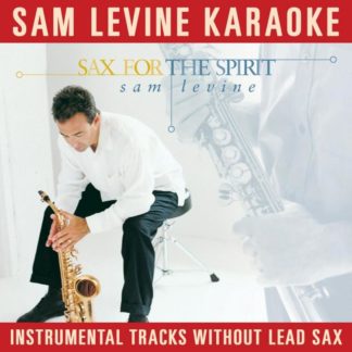 792755302026 Sam Levine Karaoke - Sax For The Spirit (Instrumental Tracks Without Lead Track)