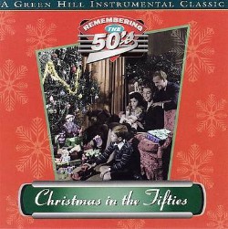 792755519325 Christmas In The Fifties