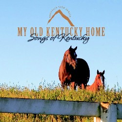792755550458 My Old Kentucky Home