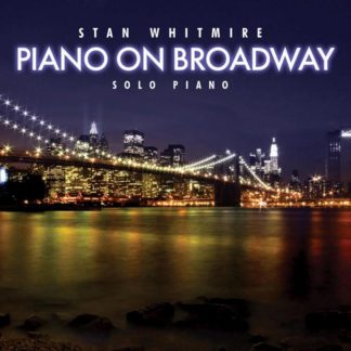 792755559925 Piano On Broadway: 30 Classic Broadway Songs On Solo Piano