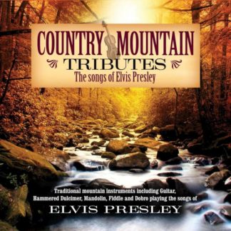 792755568026 Country Mountain Tributes: Elvis Presley