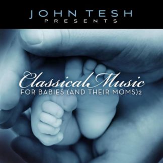792755571958 Classical Music For Babies (And Their Moms) Vol. 2