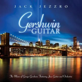 792755579022 Gershwin On Guitar - Gershwin Classics Featuring Guitar And Orchestra