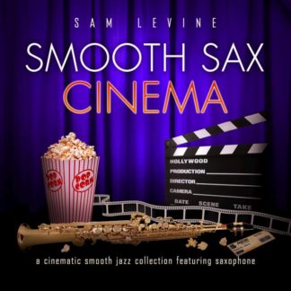 792755580721 Smooth Sax Cinema: A Cinematic Smooth Jazz Collection Featuring Saxophone