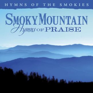 792755581322 Smoky Mountain Hymns of Praise