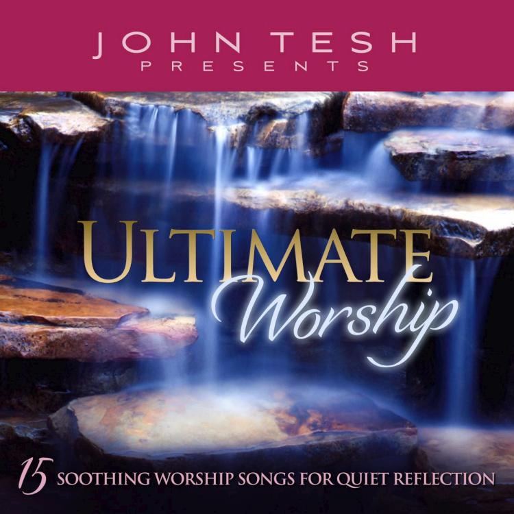 792755582923 Ultimate Worship - 15 Soothing Worship Songs for Quiet Reflection