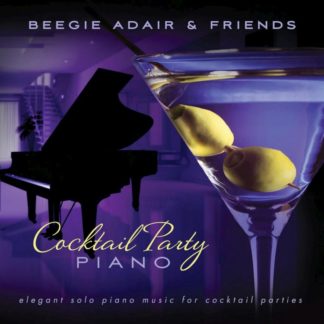 792755583128 Cocktail Party Piano: Elegant Solo Piano Music For Cocktail Parties