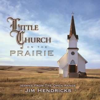 792755592021 Little Church On The Prairie: Hymns From The Open Range