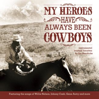 792755592755 My Heroes Have Always Been Cowboys: Instrumental Western Favorites