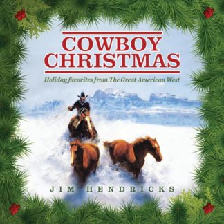 792755593424 Cowboy Christmas: Holiday Favorites From The Great American West