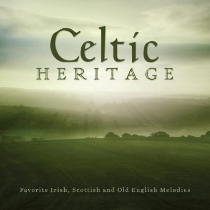 792755596425 Celtic Heritage: Favorite Irish Scottish And Old English Melodies