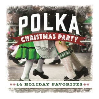 792755597729 Polka Christmas Party: 14 Holiday Favorites