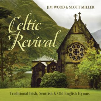 792755598221 Celtic Revival: Traditional Irish Scottish and Old English Hymns