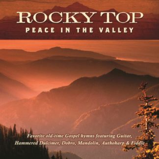792755599525 Rocky Top: Peace In The Valley