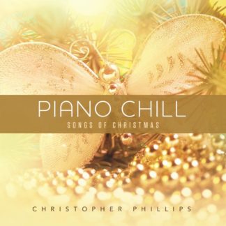 792755599921 Piano Chill: Songs Of Christmas