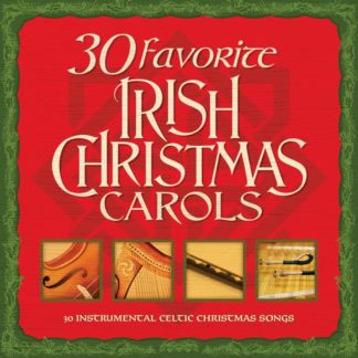 792755600825 30 Favorite Irish Christmas Carols: 30 Instrumental Celtic Christmas Songs