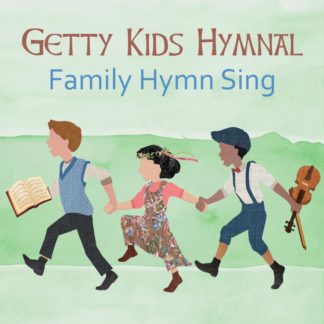 804879593409 Getty Kids Hymnal Family Hymn Sing
