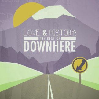 829619121353 Love and History: The Best Of Downhere