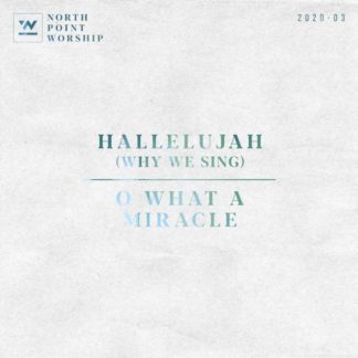 829619212259 Hallelujah (Why We Sing) / O What A Miracle