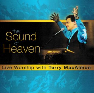 862878000052 The Sound Of Heaven : Live Worship With Terry MacAlmon