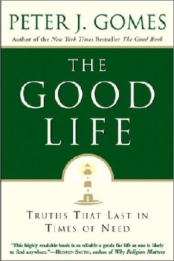 9780060000769 Good Life : Truths That Last In Times Of Need