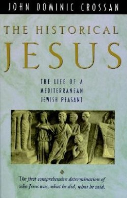 9780060616298 Historical Jesus : The Life Of A Mediterranean Jewish Peasant