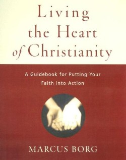 9780061118425 Living The Heart Of Christianity