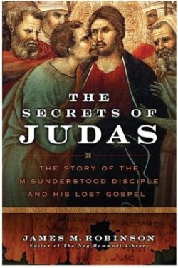 9780061170645 Secrets Of Judas (Revised)