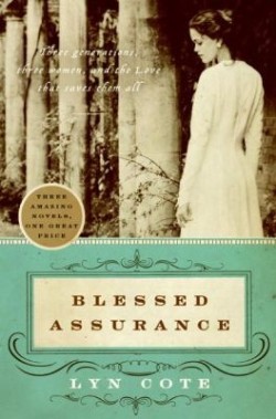 9780061349942 Blessed Assurance : Three Generations Three Women And The Love That Saves T